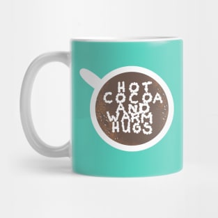 Hot Cocoa and Warm Hugs Mug